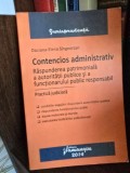 Contencios administrativ. Raspunderea patrimoniala a autoritatii publice si a functionarului public responsabl. Practica judiciara - Daciana Elena Sin