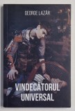 VINDECATORUL UNIVERSAL de GEORGE LAZAR , 2019