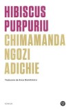 Hibiscus purpuriu - Chimamanda Ngozi Adichie