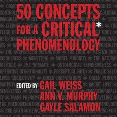 50 Concepts for a Critical Phenomenology