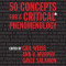 50 Concepts for a Critical Phenomenology