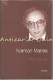 Cumpara ieftin Pe Contur - Norman Manea, 2014, Polirom