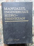 MANUALUL INGINERULUI HIDRO-TEHNICIAN de DUMITRU DUMITRESCU , RADU A. POP, VOL I