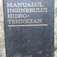 MANUALUL INGINERULUI HIDRO-TEHNICIAN de DUMITRU DUMITRESCU , RADU A. POP, VOL I