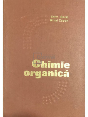 Edith Beral - Chimie organică (editia 1973) foto