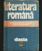 LITERATURA ROM&Acirc;NĂ, CRESTOMAȚIE DE CRITICĂ ȘI ISTORIE LITERARĂ - EDITURA DACIA
