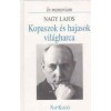 Kopaszok &eacute;s hajasok vil&aacute;gharca - LAJOS - Nagy Lajos