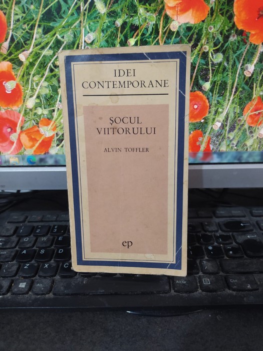 Șocul viitorului, Alvin Toffler, editura Politică, București 1973, 008