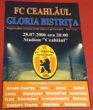 Program fotbal FC CEAHLAUL PIATRA-NEAMT - GLORIA BISTRITA (28.07.2006)