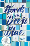 Words in Deep Blue | Cath Crowley
