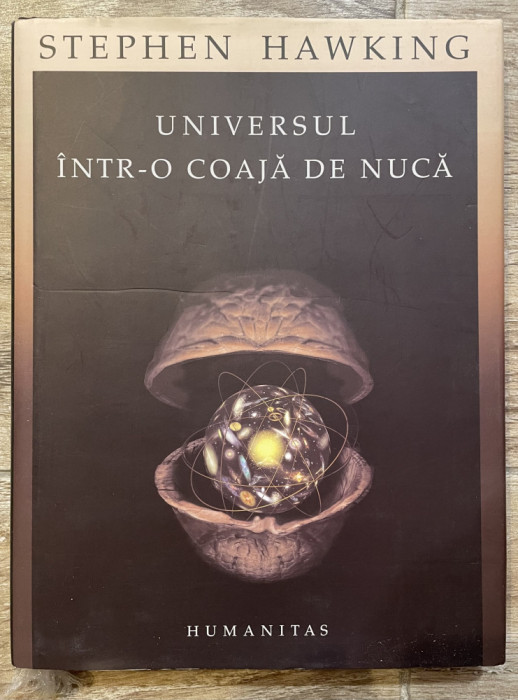 UNIVERSUL &Icirc;NTR-O COAJĂ DE NUCĂ / STEPHEN HAWKING/ 2006