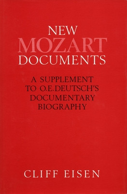 New Mozart Documents: A Supplement to O. E. Deutsch&amp;#039;s Documentary Biography foto