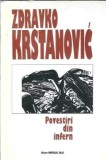 Povestiri din Infern de Zdravko Krstanovic, Editura Universal Dalsi, 1997, Carte Veche