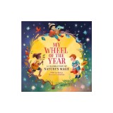 My Wheel of the Year: A Celebration of Nature's Magic