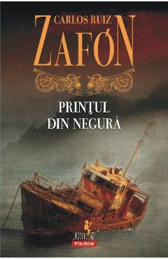 Printul din negura - Carlos Ruiz Zafon foto