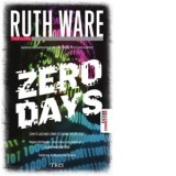 Zero Days - Ruth Ware, Alunita Voiculescu