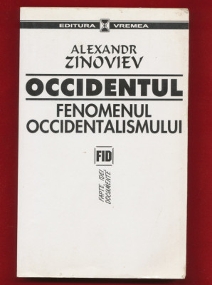 Alecsandr Zinoviev, &amp;quot;Occidentul - Fenomenul Occidentalismului&amp;quot; - 2002 foto