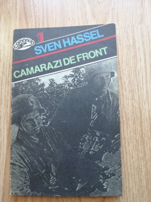 Sven Hassel - Camarazi de front - Editura: Nemira , 1992 foto