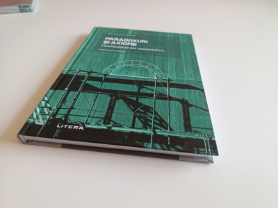 MARI IDEI ALE MATEMATICII- PARADOXURI SI AXIOME. FUNDAMENTELE MATEMATICII foto