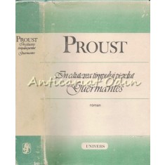 In Cautarea Timpului Pierdut. Guermantes - Marcel Proust