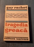 Tragedia Greaca - Guy Rachet, Studii Literare, Editura Univers 1970, 310 pagini