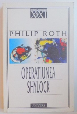 OPERATIUNEA SHYLOCK de PHILIP ROTH , 2000 foto