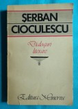 Serban Cioculescu &ndash; Dialoguri literare ( prima editie )