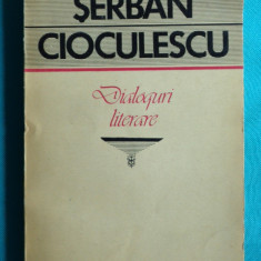 Serban Cioculescu – Dialoguri literare ( prima editie )