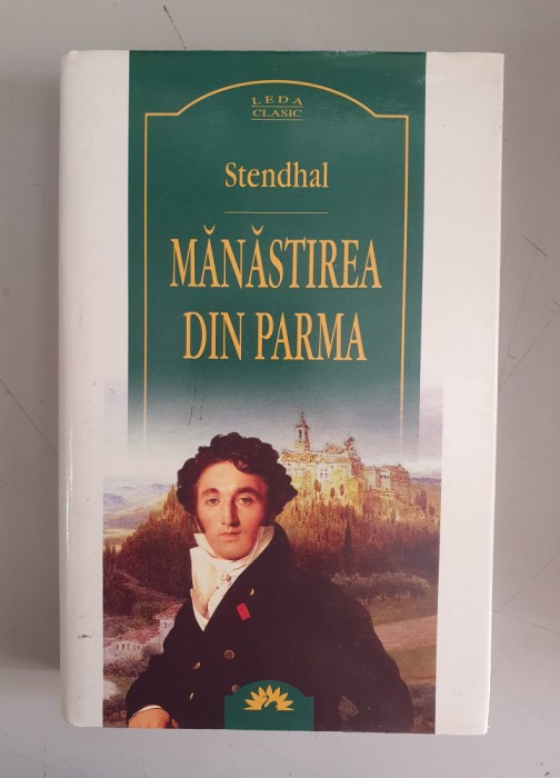 Stendhal - Manastirea din Parma EDITIE DE LUX LEDA