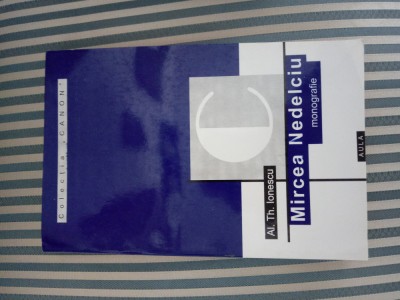 Al. Th. Ionescu Mircea Nedelciu. Monografie, ed. princeps foto
