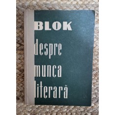 BLOK -DESPRE MUNCA LITERARA