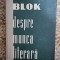 BLOK -DESPRE MUNCA LITERARA