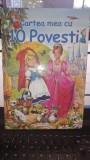 CARTEA MEA CU 10 POVESTI