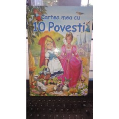 CARTEA MEA CU 10 POVESTI