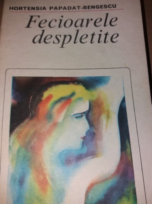 FECIOARE DESPLETITE Hortensia Papadat Bengescu