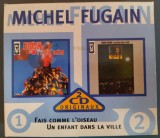 Cumpara ieftin 2CD-SET:MICHEL FUGAIN: FAIS COMME L&#039;OISEAU/UN ENFANT DANS LA VILLE/1972-1971/CBS
