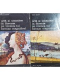 Andre Chastel - Arta si umanism la Florenta pe vremea lui Lorenzo Magnificul, 2 vol. (Editia: 1981)