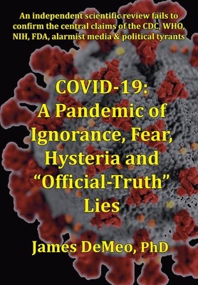 Covid-19: A Pandemic of Ignorance, Fear, Hysteria and Official Truth Lies foto
