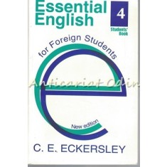 Essential English For Foreign Students IV - C. E. Eckersley