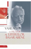 Vasile Vasilache, un filozof al literelor basarabene