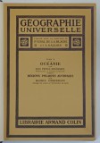 GEOGRAPHIE UNIVERSELLE , OCEANIE , REGIONS POLAIRES AUSTRALES , TOME X , publie sous la direction de P. VIDAL DE LA BLACHE et L. GALLOIS , 1930