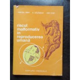 RISCUL MALFORMATIV IN REPRODUCEREA UMANA - MIRCEA IFRIM