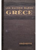 Yves Bequignon - Les guides bleus - Grece (Editia: 1935)