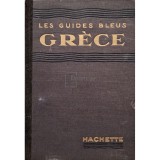 Yves Bequignon - Les guides bleus - Grece (Editia: 1935)