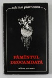 PAMANTUL DEOCAMDATA , versuri de ADRIAN PAUNESCU , 1976