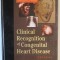 CLINICAL RECOGNITION OF CONGENITAL HEART DISEASE by JOSEPH K. PERLOFF , 2003