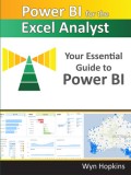 Power Bi for the Excel Analyst: The Essential Guide to Starting Your Power Bi Journey