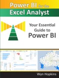 Power Bi for the Excel Analyst: The Essential Guide to Starting Your Power Bi Journey