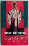 Gura de Aur - Atletul lui Hristos &ndash; Virgil Gheorghiu - Carte Crestinism