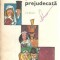 Mandrie si prejudecata - Jane Austen